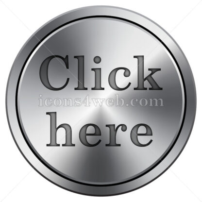 Click here text icon. Round icon imitating metal. - Website icons