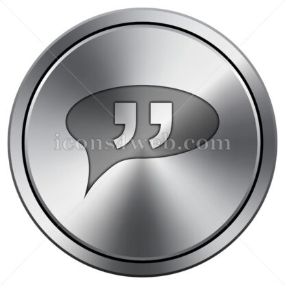 Double quotes icon. Round icon imitating metal. - Website icons