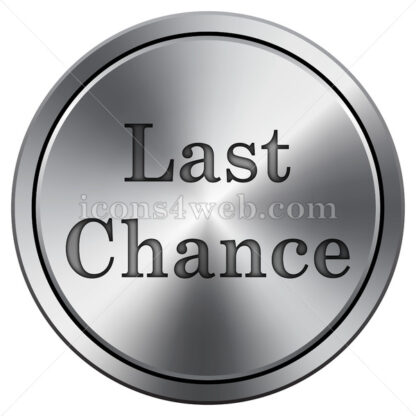 Last chance icon. Round icon imitating metal. - Website icons