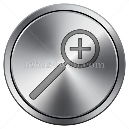 Zoom in icon. Round icon imitating metal. - Website icons