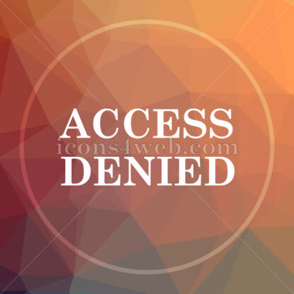 Access denied low poly icon. Website low poly icon - Website icons