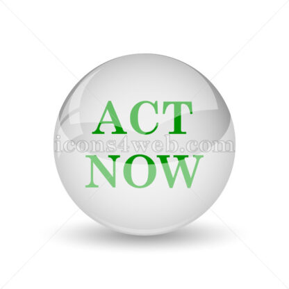 Act now glossy icon. Act now glossy button - Website icons