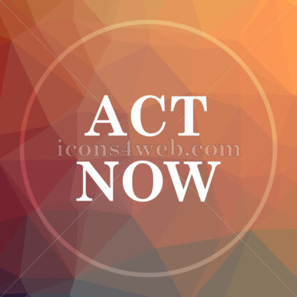 Act now low poly icon. Website low poly icon - Website icons