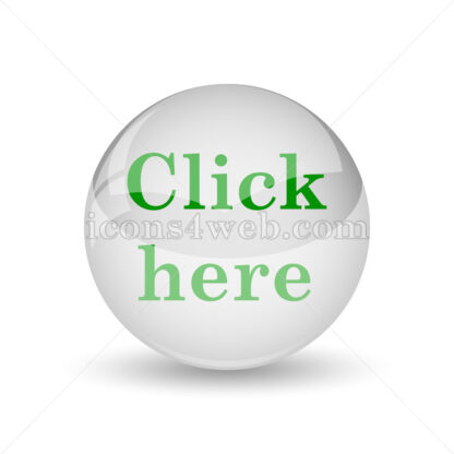 Click here text glossy icon. Click here glossy button - Website icons