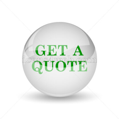 Get a quote glossy icon. Get a quote glossy button - Website icons