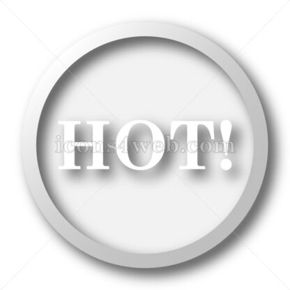 Hot white icon. Hot white button - Website icons