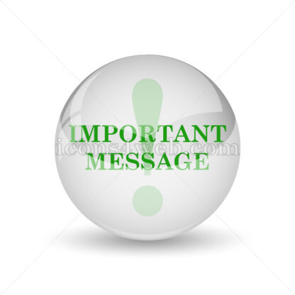 Important message glossy icon. Important message glossy button - Website icons