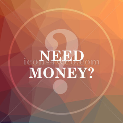 Need money low poly icon. Website low poly icon - Website icons