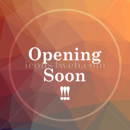 Opening soon low poly icon. Website low poly icon - Website icons