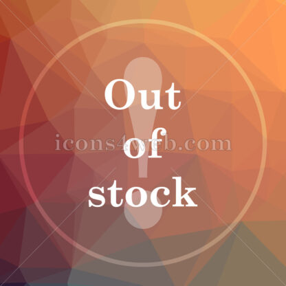 Out of stock low poly icon. Website low poly icon - Website icons
