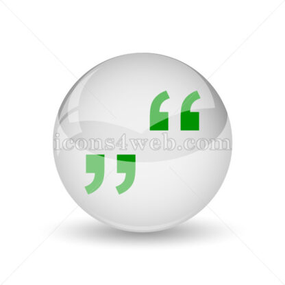 Quotation marks glossy icon. Quotation marks glossy button - Website icons