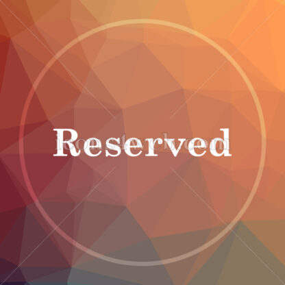 Reserved low poly icon. Website low poly icon - Website icons