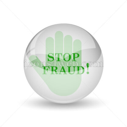 Stop fraud glossy icon. Stop fraud glossy button - Website icons