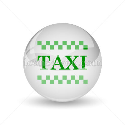 Taxi glossy icon. Taxi glossy button - Website icons