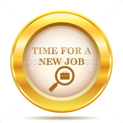 Time for a new job golden button - Website icons