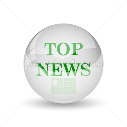 Top news glossy icon. Top news glossy button - Website icons