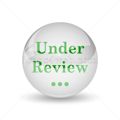 Under review glossy icon. Under review glossy button - Website icons