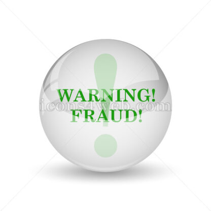 Warning fraud glossy icon. Warning fraud glossy button - Website icons