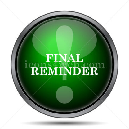Final reminder internet icon. - Website icons