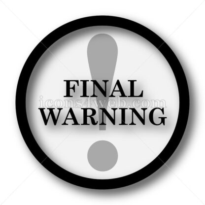Final warning simple icon. Final warning simple button. - Website icons
