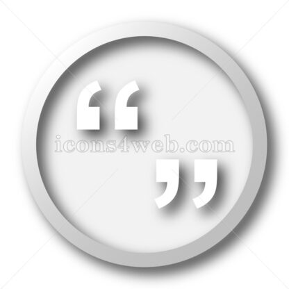 Quotation marks white icon. Quotation marks white button - Website icons