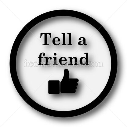 Tell a friend simple icon. Tell a friend simple button. - Website icons