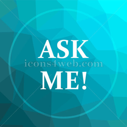 Ask me low poly button. - Website icons