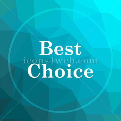 Best choice low poly button. - Website icons