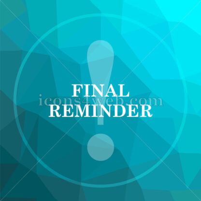 Final reminder low poly button. - Website icons