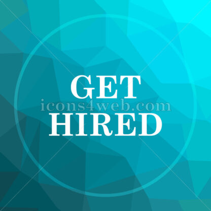 Get hired low poly button. - Website icons