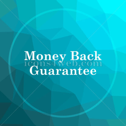 Money back guarantee low poly button. - Website icons
