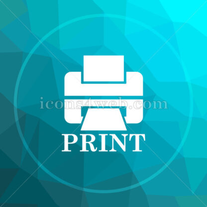 Printer with word PRINT low poly button. - Website icons