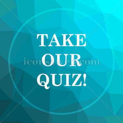 Take our quiz low poly button. - Website icons