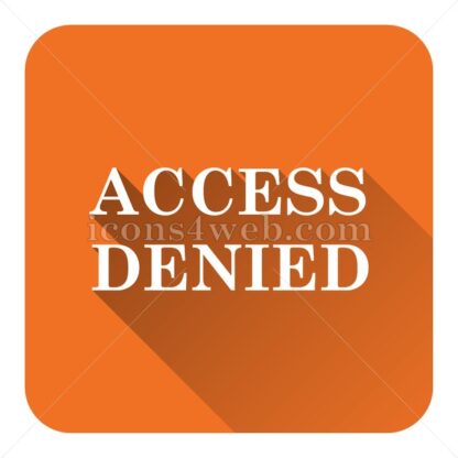 Access denied flat icon with long shadow vector – web design icon - Icons for website