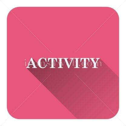 Activity flat icon with long shadow vector – button for website - Icons for website