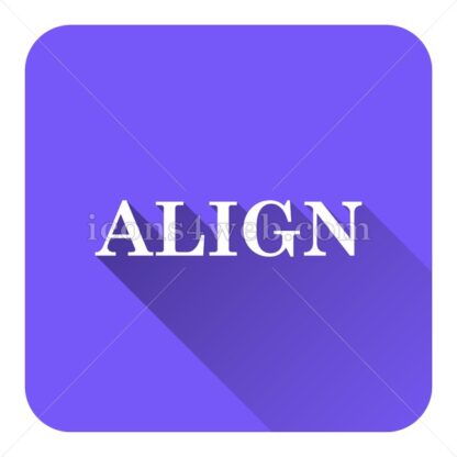 Align flat icon with long shadow vector – vector button - Icons for website