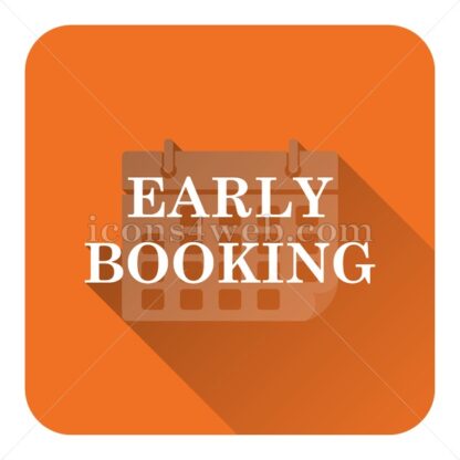 Early booking flat icon with long shadow vector – vector button - Icons for website