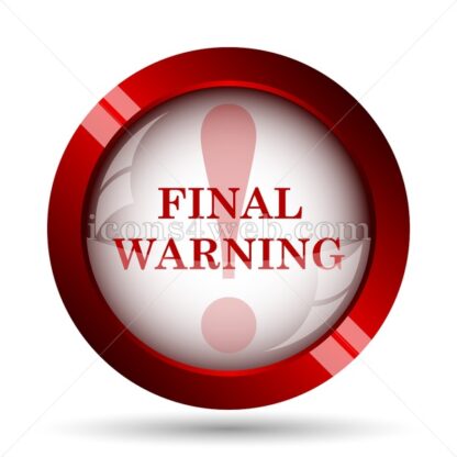Final warning website icon. High quality web button. - Icons for website
