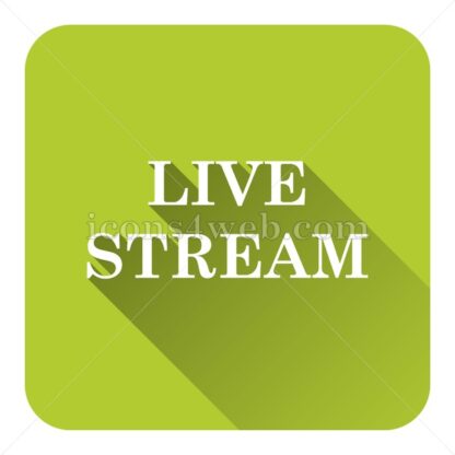 Live stream flat icon with long shadow vector – web design icon - Icons for website