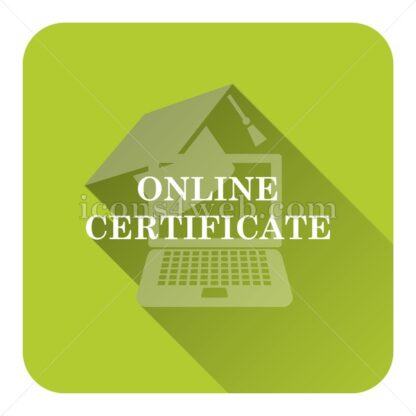 Online certificate flat icon with long shadow vector – vector button - Icons for website