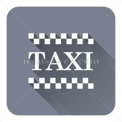 Taxi flat icon with long shadow vector – website icon - Icons for website