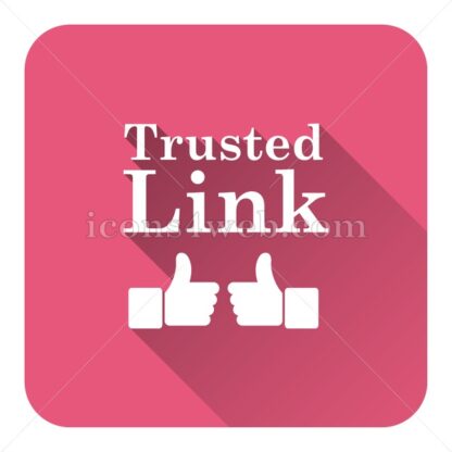Trusted link flat icon with long shadow vector – vector button - Icons for website