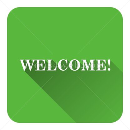 Welcome flat icon with long shadow vector – web button - Icons for website