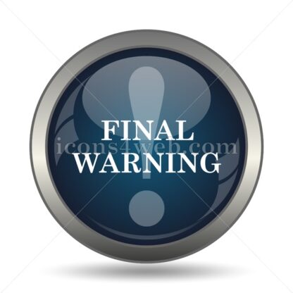 Final warning icon for website – Final warning stock image - Icons for website