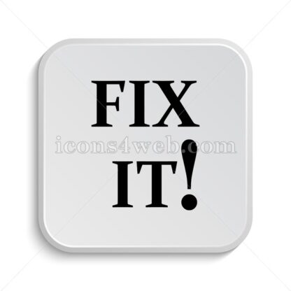 Fix it icon design – Fix it button design. - Icons for website