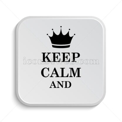 Keep calm icon design – Keep calm button design. - Icons for website