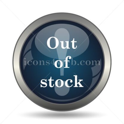 Out of stock icon for website – Out of stock stock image - Icons for website