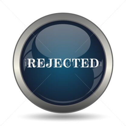 Rejected icon for website – Rejected stock image - Icons for website